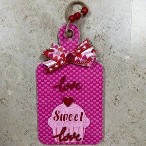 NEW Farmhouse Valentine's Day pink sweet love cupcake hearts hanging sign 9x5